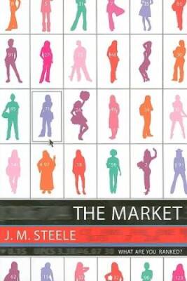 The Market - Hardcover By Steele, J.M. - GOOD