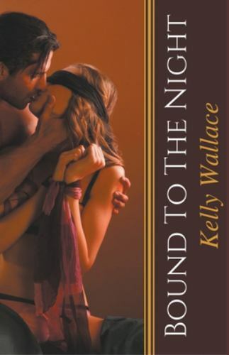 Bound To The Night by Wallace, Kelly, Like New Used, Free shipping in the US