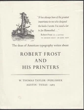 Robert Frost & His Printers PROSPECTUS W Thomas Taylor Austin TX 1985