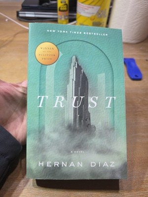 Trust (Pulitzer Prize Winner), Hernan Diaz (2023, Trade Paperback)
