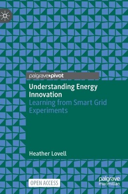 Lovell - Understanding Energy Innovation   Learning from Smart Grid Ex - X555z
