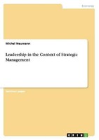 Leadership In The Context Of Strategic Management Michel Neumann