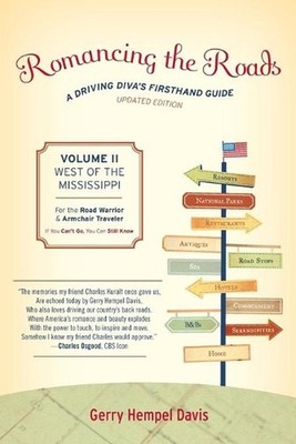 Romancing the Roads: A Driving Diva's Firsthand Guide, West of the Mississippi b