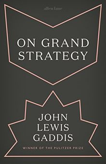 On Grand Strategy von Gaddis, John Lewis | Buch | Zustand sehr gut