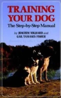 Training Your Dog: The Step-By-Step Manual (Howell reference books) by Joachim V