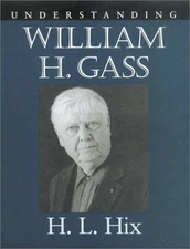 UNDERSTANDING WILLIAM H. GASS (UNDERSTANDING CONTEMPORARY By H. L. Hix **Mint**