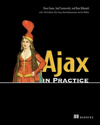 Ajax in Practice by Dave; Jord Sonneveld; Bear Bibeault