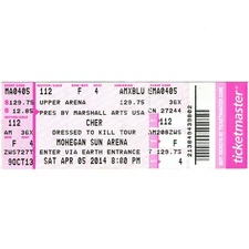 CHER Concert Ticket Stub UNCASVILLE CT 4/5/14 MOHEGAN SUN DRESSED TO KILL TOUR
