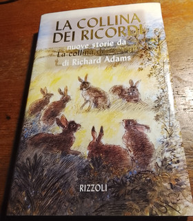 LA COLLINA DEI RICORDI_Richard Adams_Rizzoli_1997_prima edizione