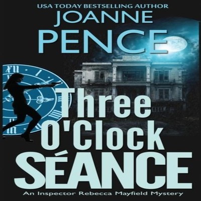 Three O'Clock Seance An Inspector Rebecca Mayfield Mystery Pence