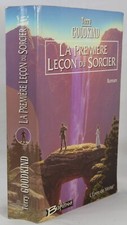 L'épée de vérité - Tome 1 : La première leçon du sorcier - Terry GOODKIND