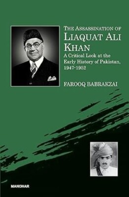The Assassination of Liaquat Ali Khan: A Critical Look at the