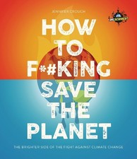 Jennifer Crouch IFLScience! How to F**king Save the Plan (Paperback) (UK IMPORT)