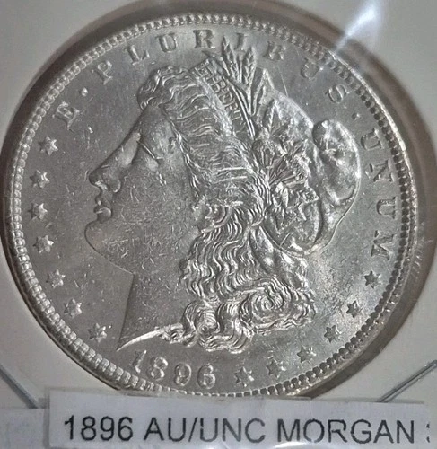 1896-P AU/UNC Morgan Silver Dollar~NO RESERVE Good Date Private Collection #1699
