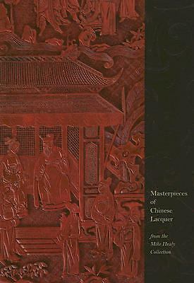 Masterpieces of Chinese Lacquer: From the Mike Healy Collection