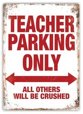Metal Wall Sign - Teacher Parking Only - School University Student Gift