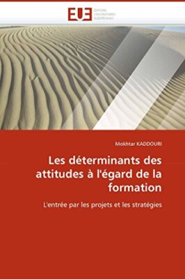 Les determinants des attitudes a l'egard de la formation                       
