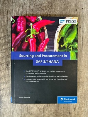 Sourcing and Procurement in SAP S/4HANA by Justin Ashlock (2018, Hardcover)