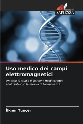 Uso medico dei campi elettromagnetici by ?lknur Tun?er Paperback Book