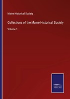 Maine Historical Society | Collections Of The Maine Historical Society | Buch