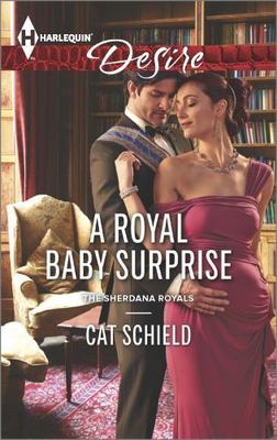 A Royal Baby Surprise (The Sherdana Royals, 2) by Cat Schield