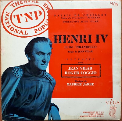 HENRI IV Luigi PIRANDELLO Auszüge von Jean VILAR und Roger COGGIO M. JARRE