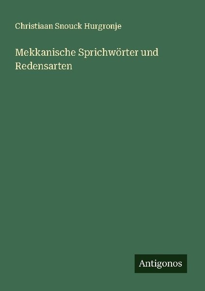 Mekkanische SprichwöRter Und Redensarten Christiaan Snouck Hurgronje-image