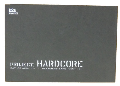 Project: HARDCORE @ Flanders EXPO, Gent - 03.04.2004 - GABBER- Flyer - Near MINT