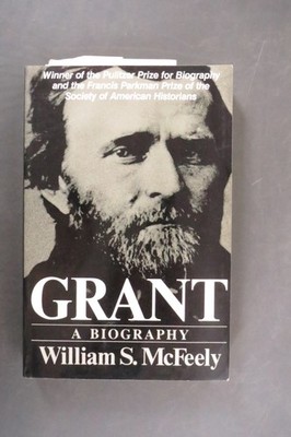 Vintage GRANT A Biography By William S McFeely 1982 Winner Of The Pulitzer Prize