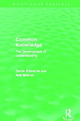 Common Knowledge (Routledge Revivals): The Development of Understanding in the