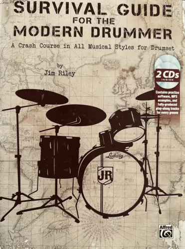 Survival Guide For The Modern Drummer Includes 2 CDS By Jim Riley