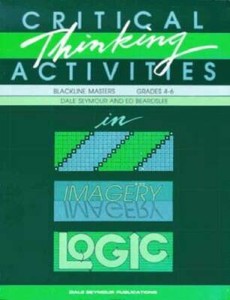 Critical Thinking Activities in Patterns, Imagery & Logic / Grades 4-6