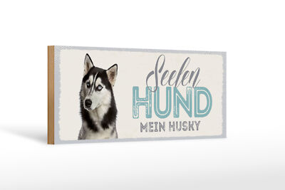 Holzschild Spruch 27x10 cm Seelen Hund mein Husky Deko Schild