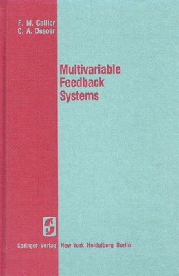 Callier, F. M.; Desoer, C. A. - Multivariable Feedback Systems (Springer Texts i