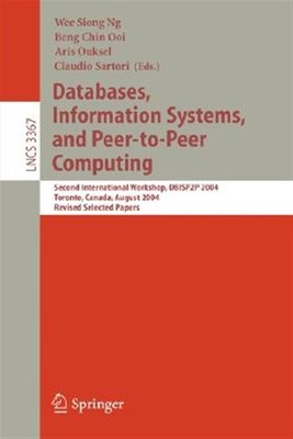 Databases, Information Systems, and Peer-to-peer Computing : Second Internati...
