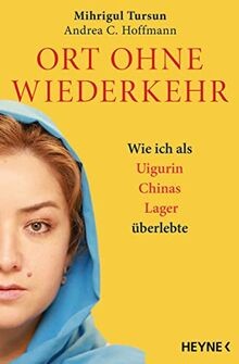 Ort ohne Wiederkehr: Wie ich als Uigurin Chinas Lager üb... | Buch | Zustand gut