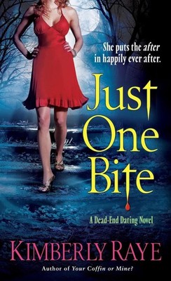 Just One Bite: A Dead-End Dating Novel by Kimberly Raye (English) Paperback Book