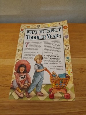What to Expect the Toddler Years by Heidi Murkoff, Sandee Hathaway and Arlene...
