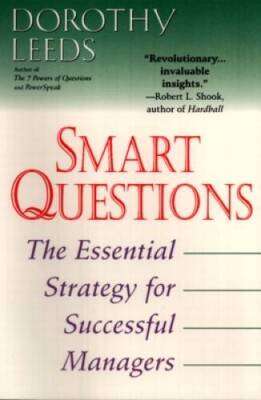 Smart Questions: The Essential Strategy for Successful Managers - GOOD