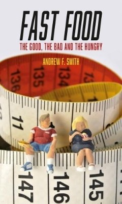 Andrew F. Smith Fast Food (Paperback) Food Controversies (UK IMPORT)