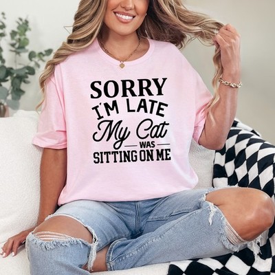 Sorry Im Late My Cat Damen Ring-Spun T-Shirt Katzenliebhaber Geschenk für sie