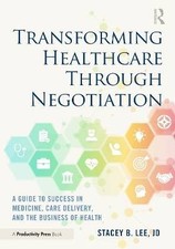Transforming Healthcare Through Negotiation, Stace