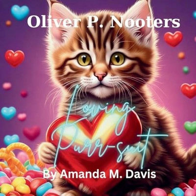 Oliver P. Nooters Loving Purr-Suit -  NEW Amanda M. Davis 2025