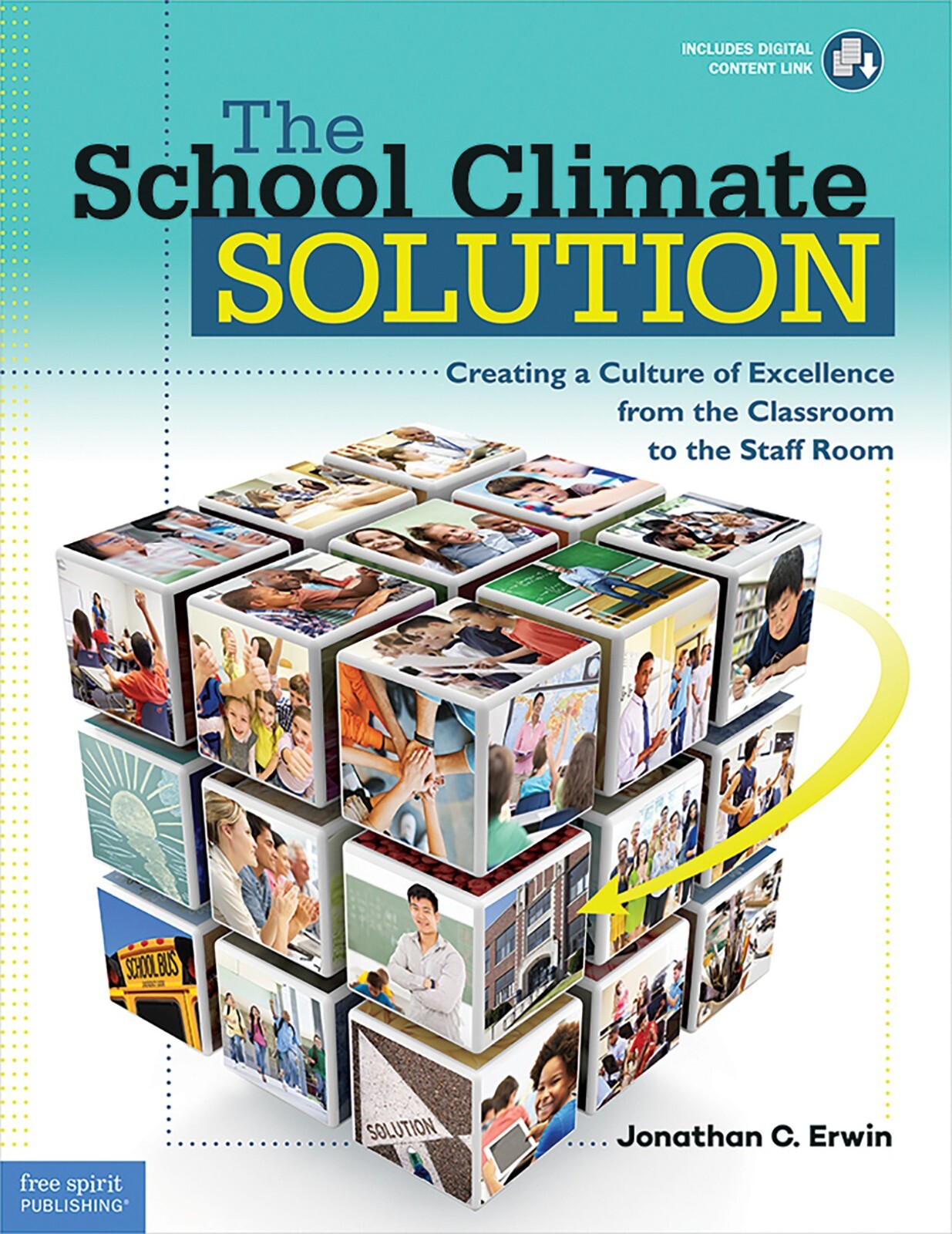 School Climate Solution: Creating a Culture of Excellence from the Classroom to
