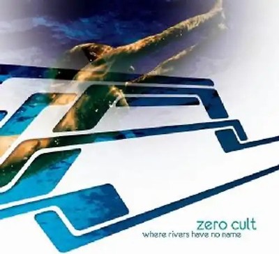 Zero Cult - Were Rivers Have No Name
