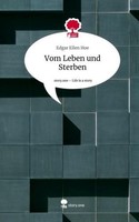Vom Leben Und Sterben. Life Is A Story - Story.One Edgar Ellen Hoe