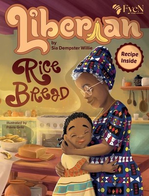 Liberian Rice Bread By Dempster Willie, Sia Sia Dempster Willie,
