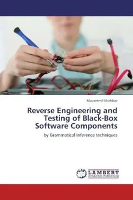 Muzammil Shahbaz | Reverse Engineering and Testing of Black-Box Software...