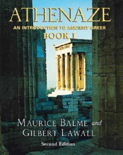 Athenaze: An Introduction to Ancient Greek Book I , Balme, Maurice