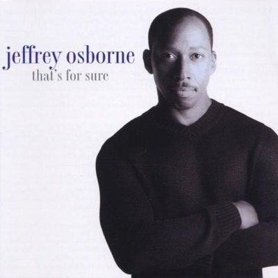 Jeffrey Osborne That's for sure (2000) [CD]